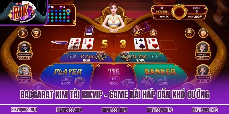Baccarat Kim Tài Rikvip - Game Bài Hấp Dẫn Khó Cưỡng