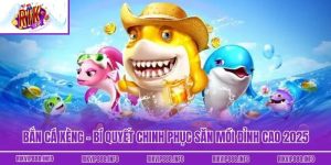 Bắn Cá Xèng - Bí Quyết Chinh Phục Săn Mồi Đỉnh Cao 2025