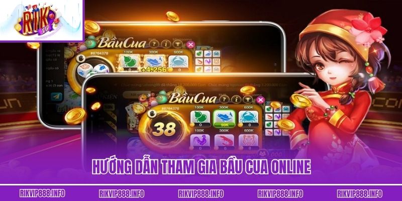 Hướng dẫn tham gia bầu cua online